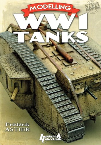 Steel Masters: Modeling World War I Tanks